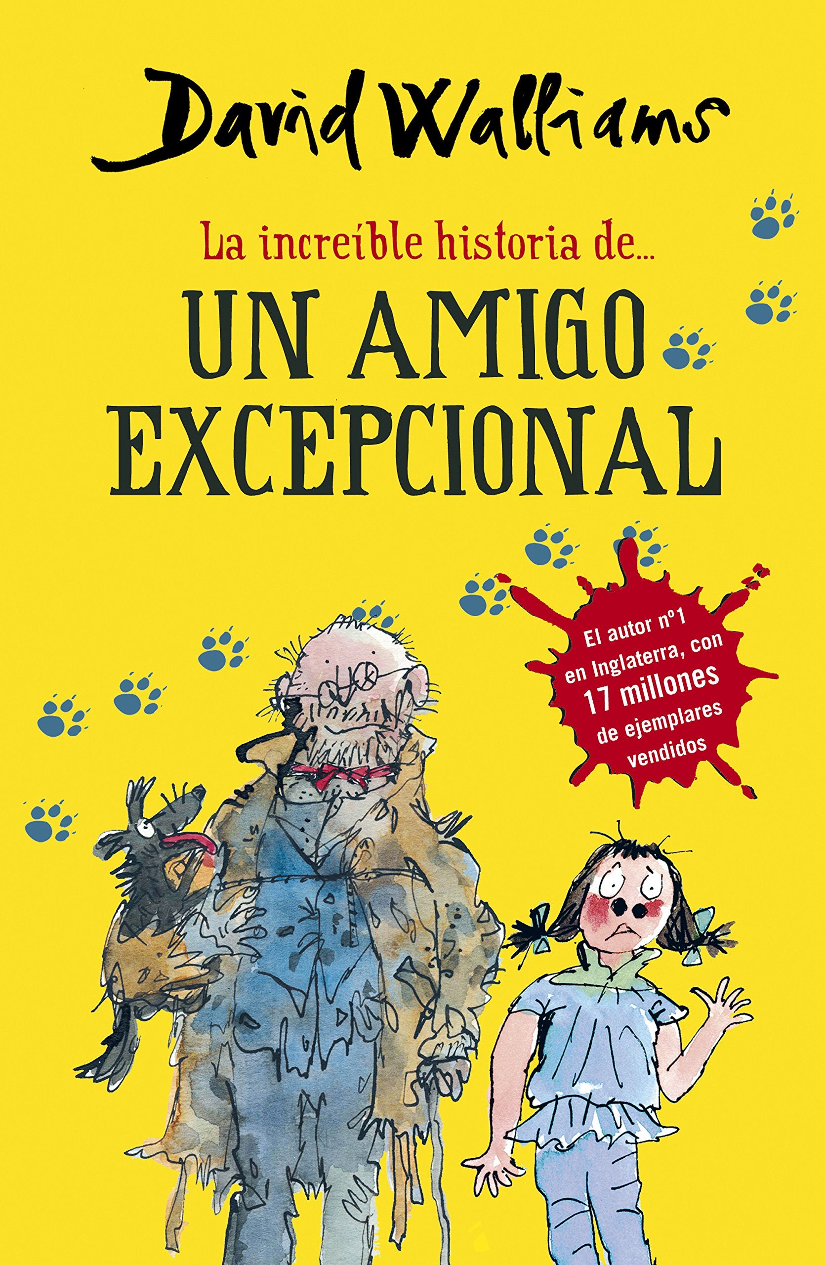 La increíble historia de... - Un amigo excepcional (Colección David Walliams)