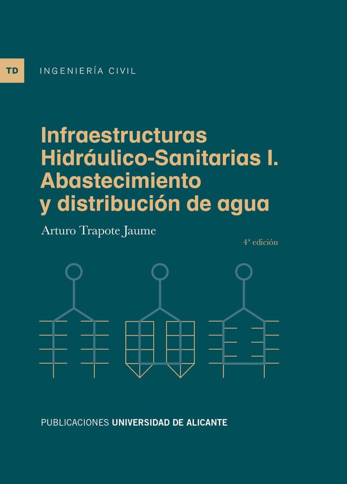 Libro: Infraestructuras Hidráulico-Sanitarias I. Abastecimiento y distribución de agua