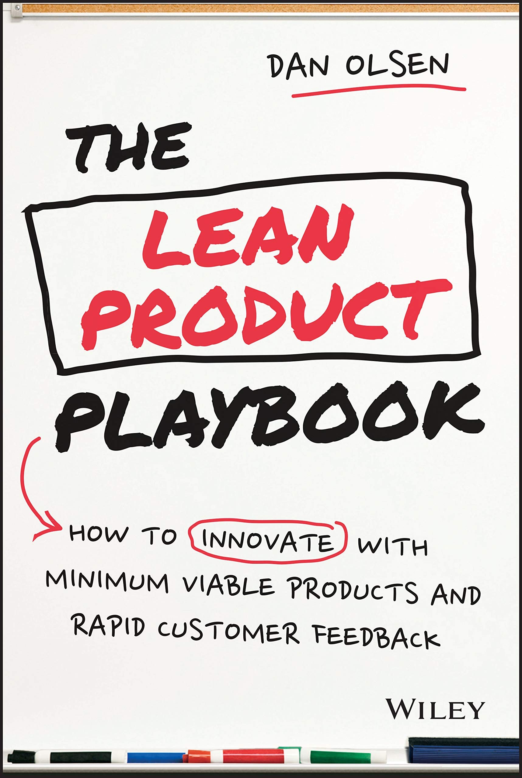 Libro: The Lean Product Playbook: How to Innovate with Minimum Viable Products and Rapid Customer Feedback