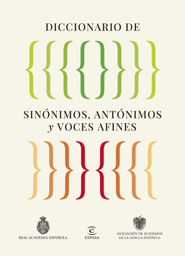 Diccionario de sinónimos, antónimos y voces afines (NUEVAS OBRAS REAL ACADEMIA)