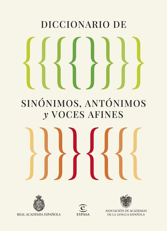 Diccionario de sinónimos, antónimos y voces afines (NUEVAS OBRAS REAL ACADEMIA)