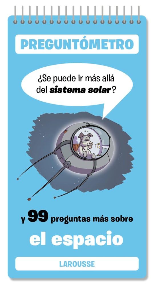 Libro: Se puede ir más allá del sistema solar: Y 99 preguntas más sobre el espacio (LAROUSSE - Infantil / Juvenil - Castellano - A partir de 5/6 años - Preguntómetro)