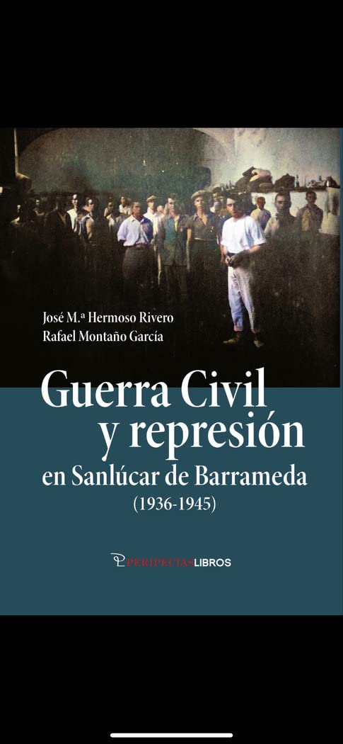 Libro: Guerra Civil y represión en Sanlúcar de Barrameda (1936-1845)