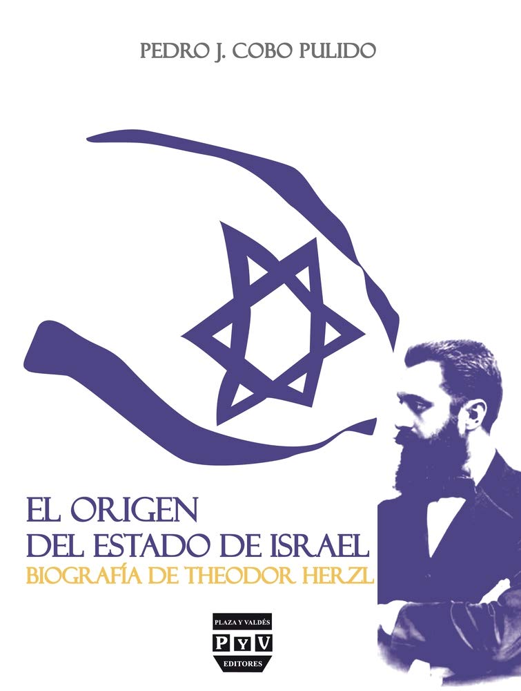 Libro: El origen del estado de Israel: Biografía de Theodor Herzl (Spanish Edition)