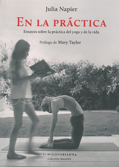 Libro: En la práctica: Ensayos sobre la práctica del yoga y de la vida