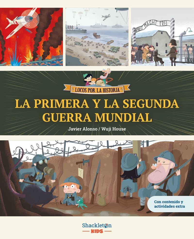 La primera y la segunda guerra mundial: Libro infantil con contenidos y actividades extra | Únete a Carmen, Marco y el abuelo, y descubre la historia ... para niños y niñas. (Locos por la historia)