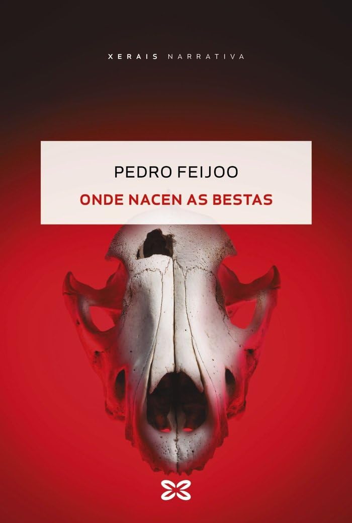 Libro: Onde nacen as bestas (EDICIÓN LITERARIA - NARRATIVA)