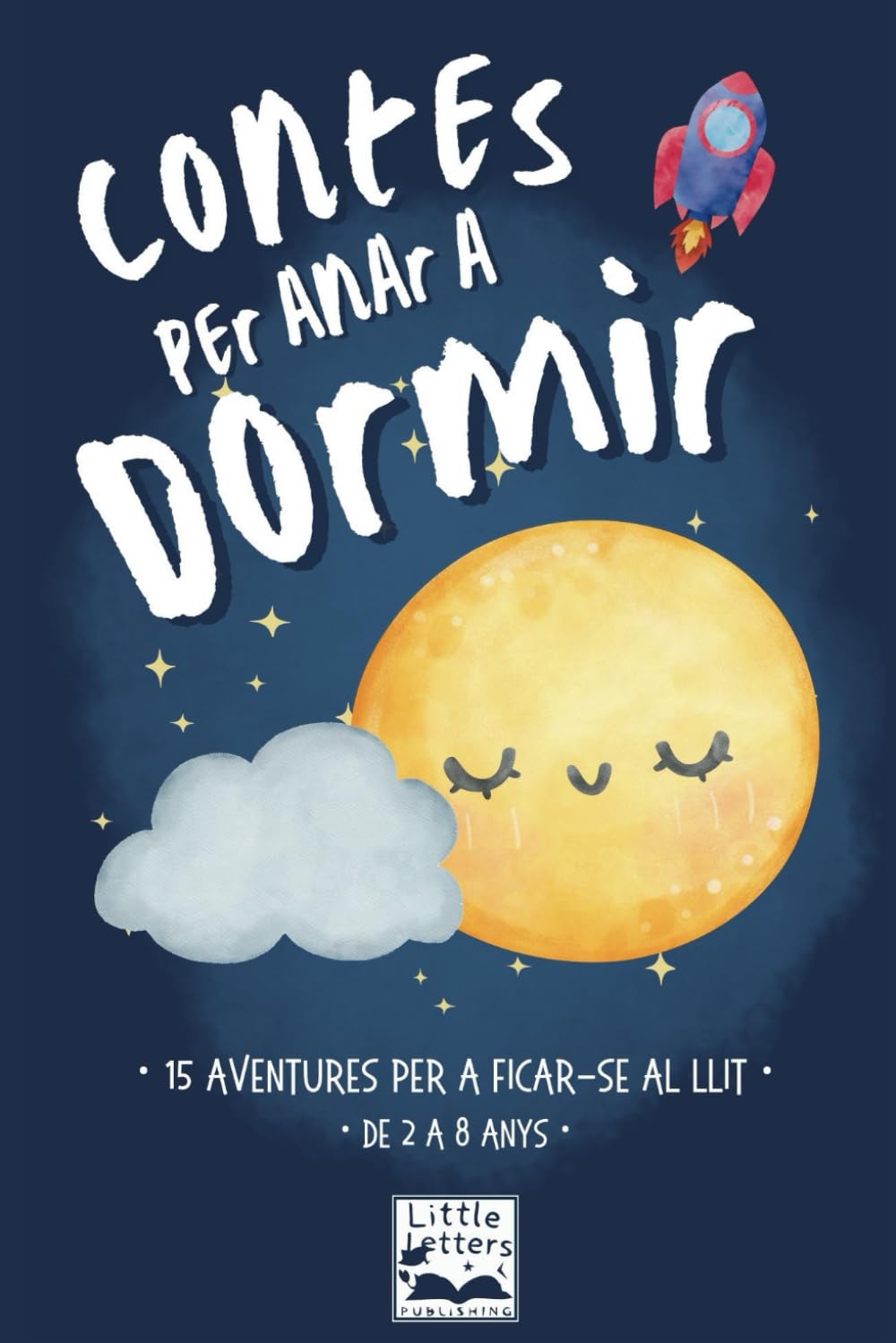 Libro: Contes per anar a dormir: 15 històries infantils per a l’hora de ficar-se al llit (Contes infantils per a dormir) (Spanish Edition)
