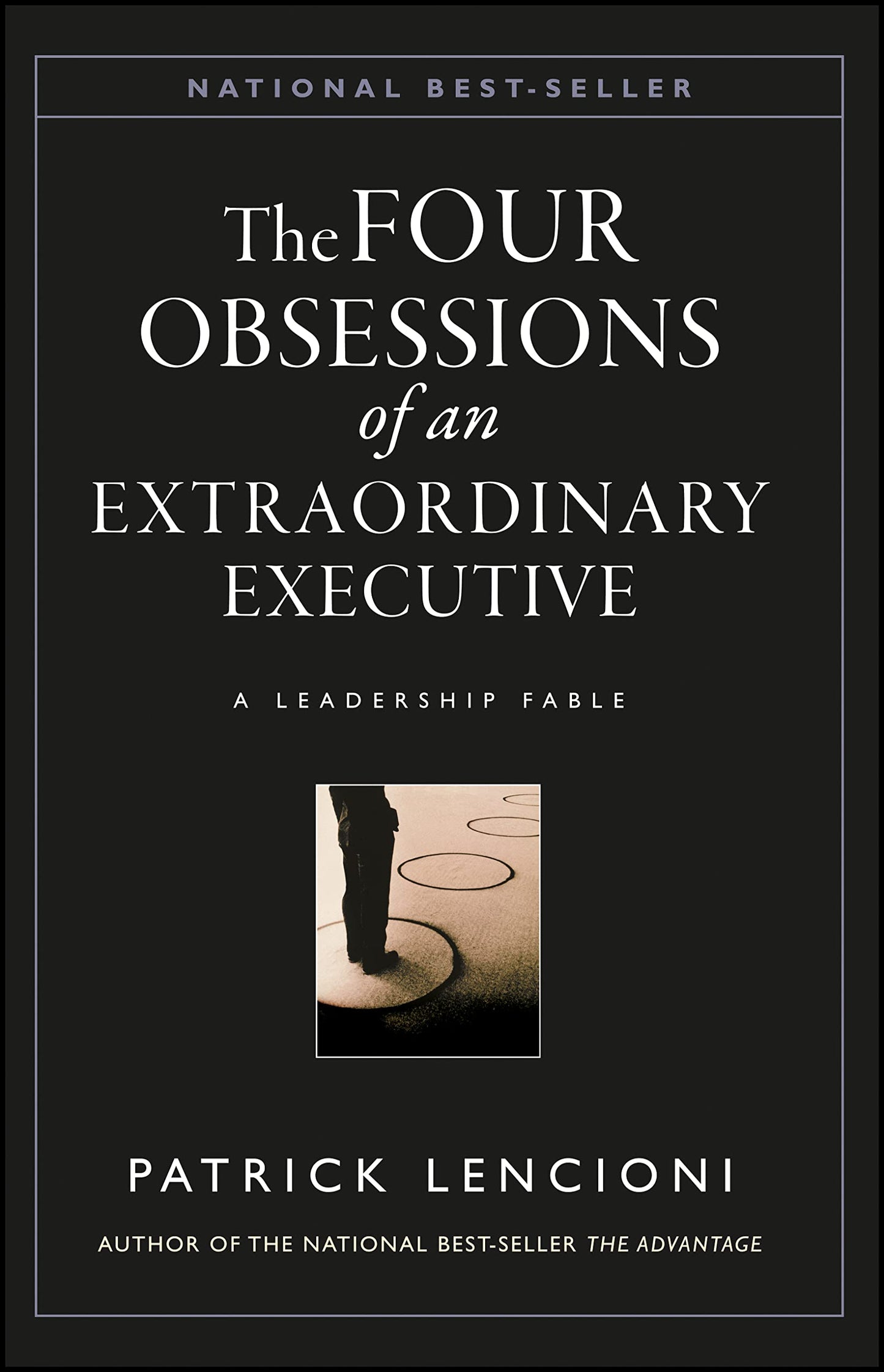 Libro: The Four Obsessions of an Extraordinary Executive: A Leadership Fable