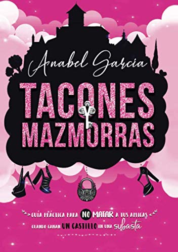Libro: Tacones y mazmorras: Volumen independiente (Spanish Edition)
