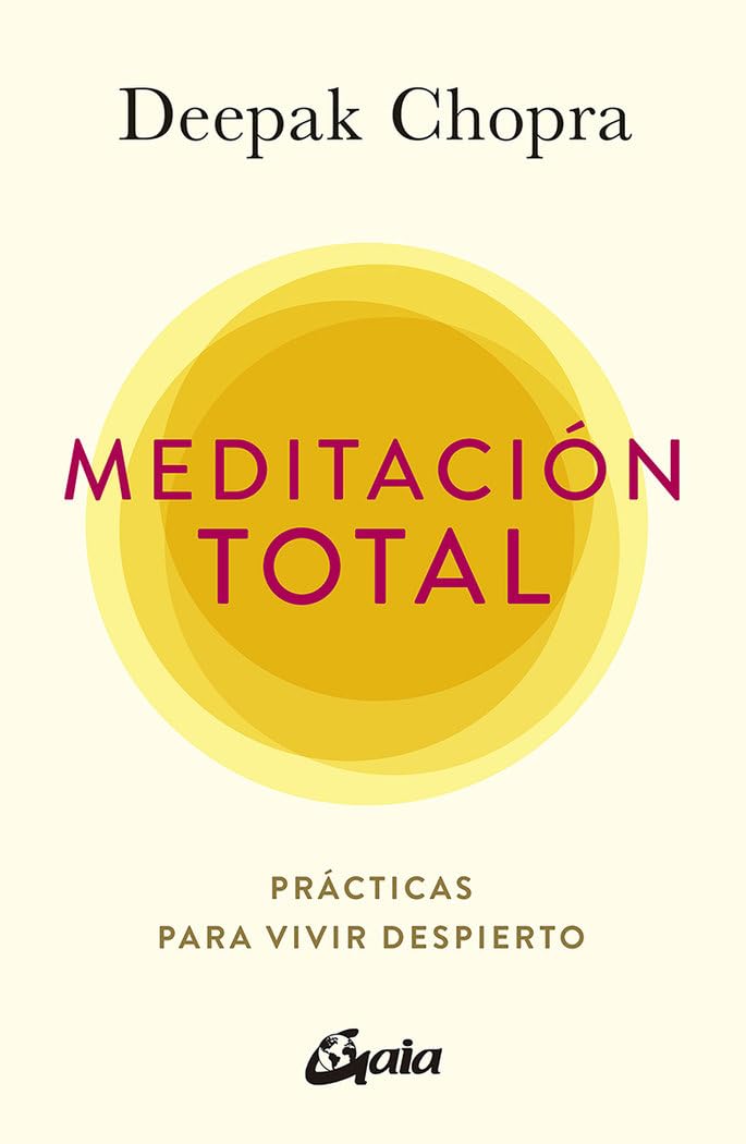Libro: Meditación total: Prácticas para vivir despierto. (Conciencia global)
