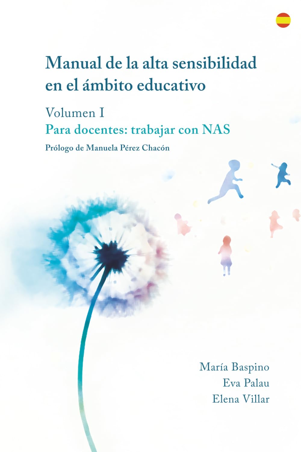 Libro: Manual de la alta sensibilidad en el ámbito educativo: Volumen I. Para docentes: trabajar con NAS