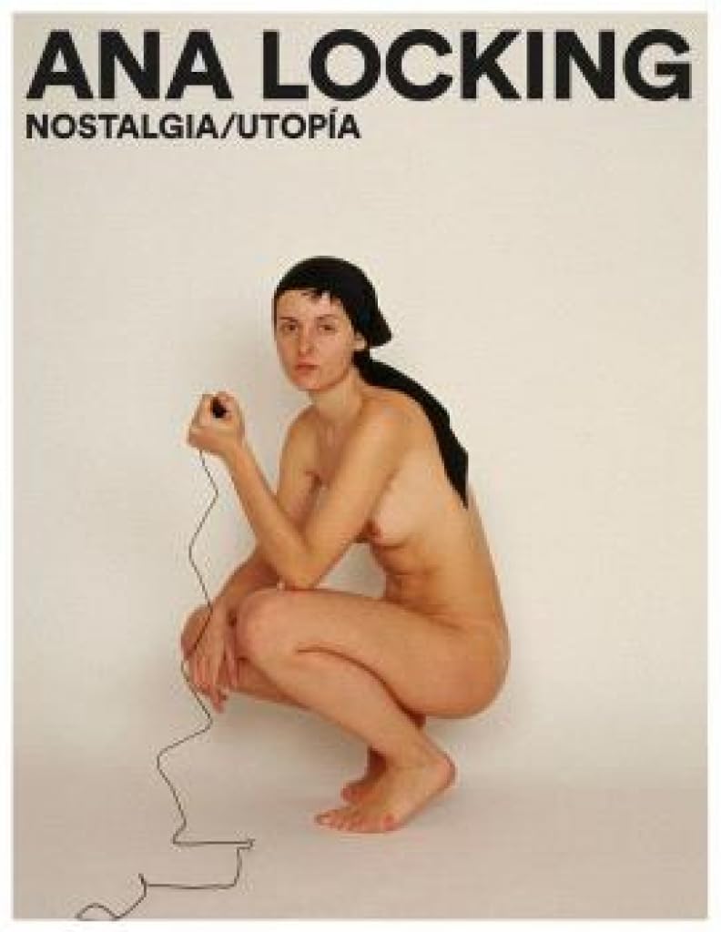 Libro: Ana Locking. Nostalgia/Utopía