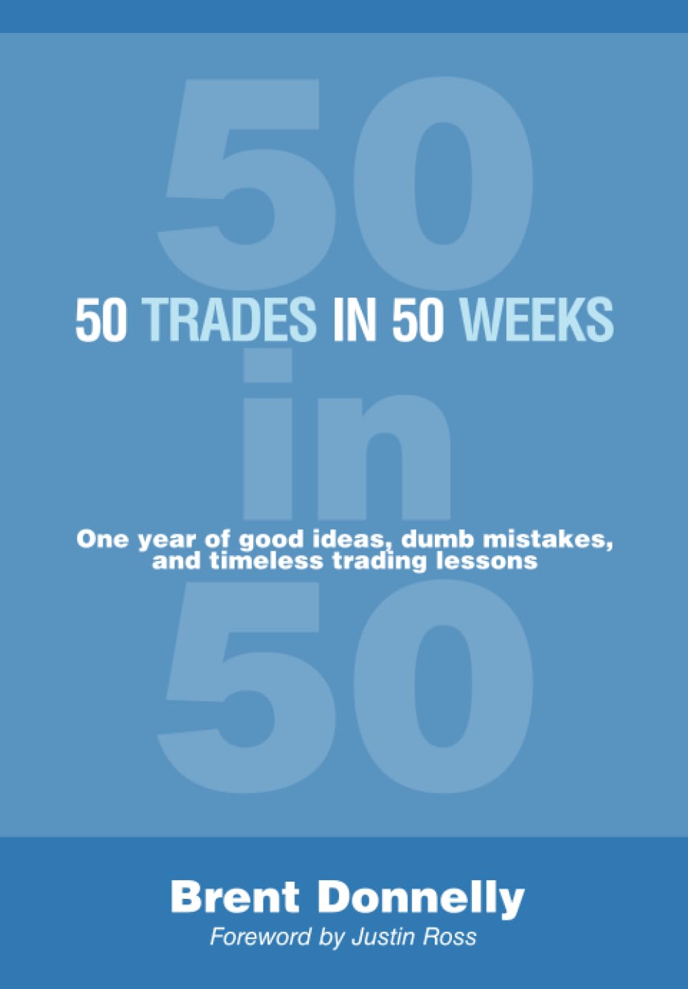 Libro: 50 Trades in 50 Weeks: One year of good ideas, dumb mistakes, and timeless trading lessons
