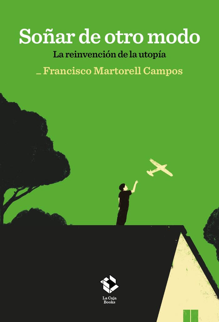 Libro: Soñar de otro modo: La reinvención de la utopía