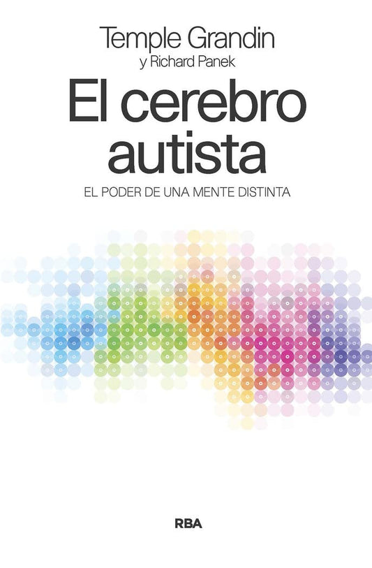 El cerebro autista: El poder de una mente distinta (Divulgación)