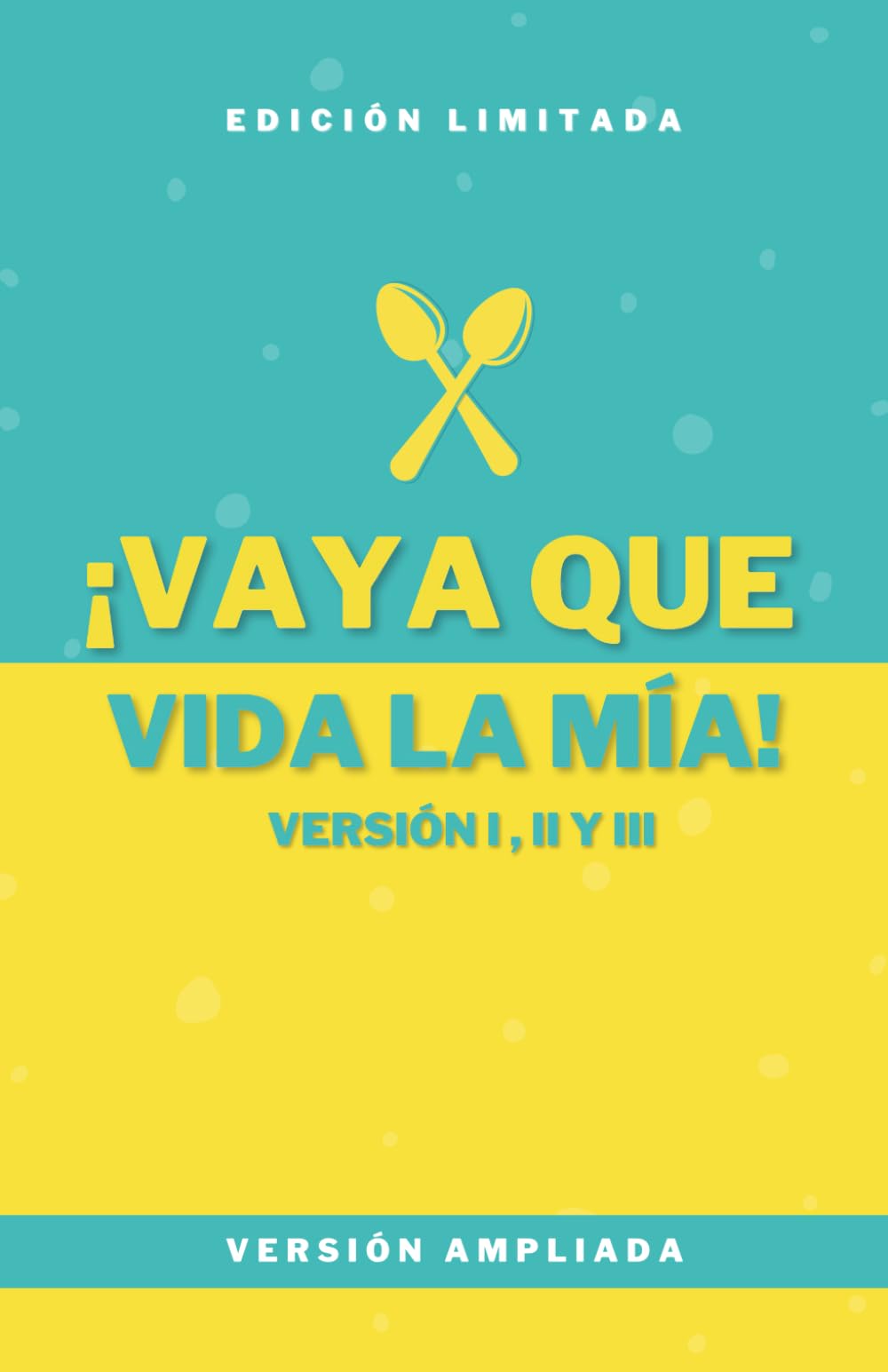 Libro: Vaya que vida la Mía: Moderamente yo (Spanish Edition)