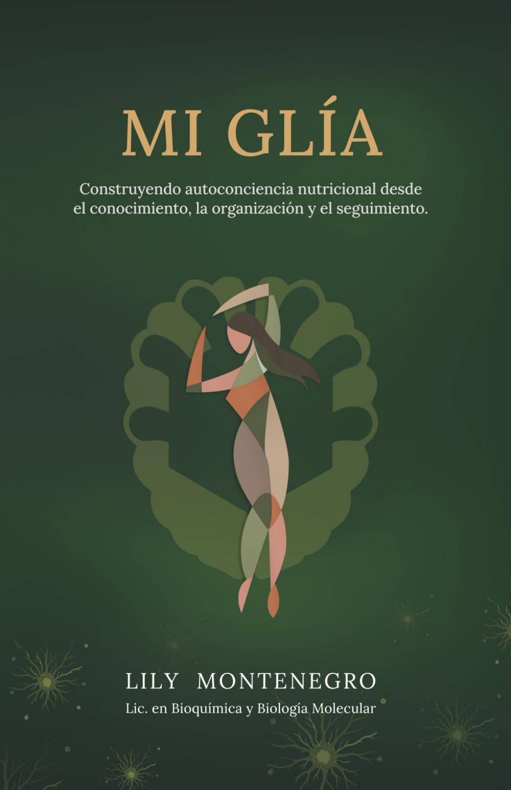 Libro: Mi Glía: Construyendo autoconciencia nutricional desde el conocimiento, la organización y el seguimiento. (Spanish Edition)