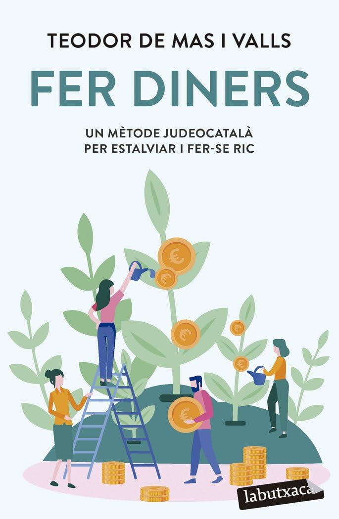 Libro: Fer diners: Un mètode judeocatalà per estalviar i fer-se ric (LABUTXACA)
