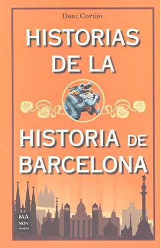 Libro: Historias de la historia de Barcelona (GUIAS)