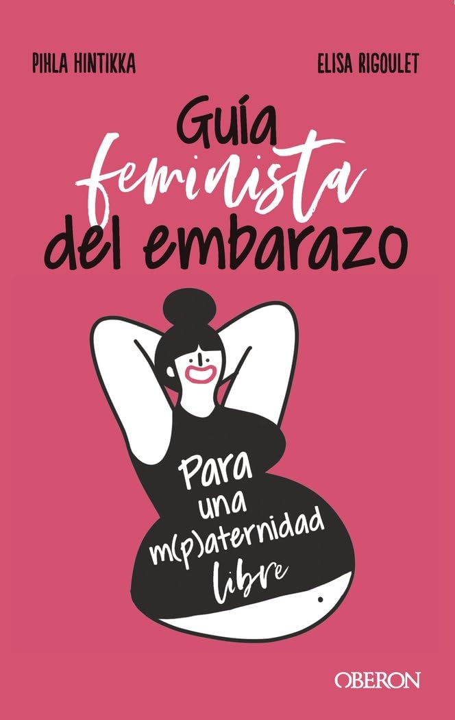 Libro: Guía feminista del embarazo (Libros singulares)
