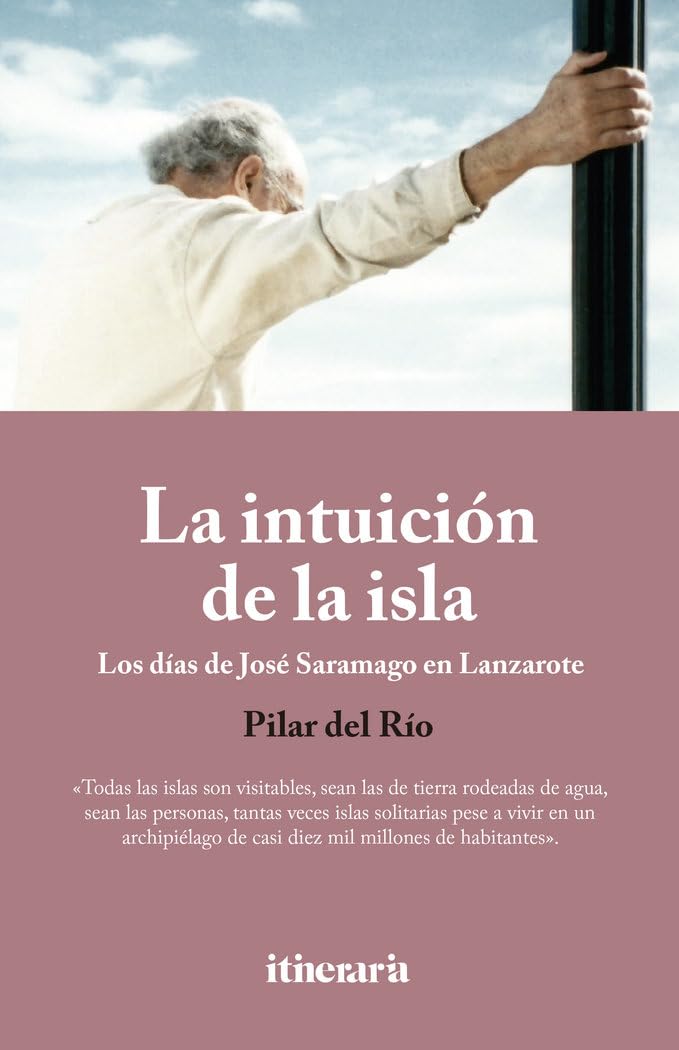 Libro: La intuición de la isla: Los días de José Saramago en Lanzarote: 1