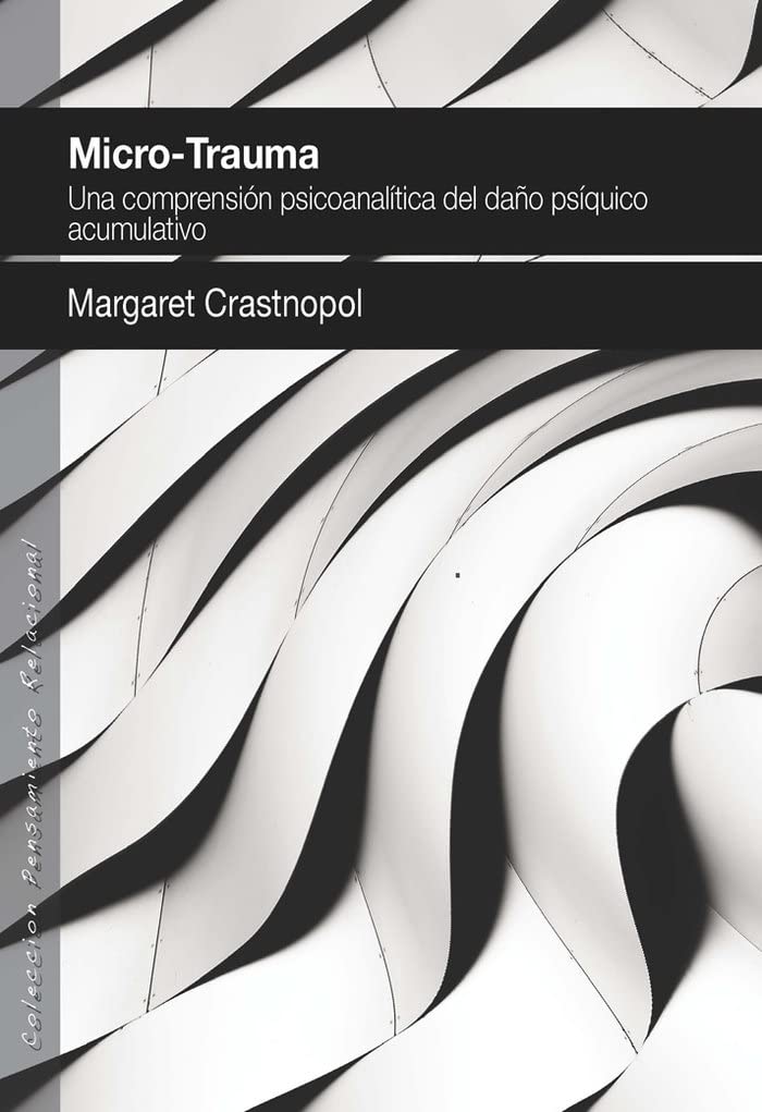Libro: Microtrauma.: Una comprensión psicoanalítica del daño psíquico acumulativo