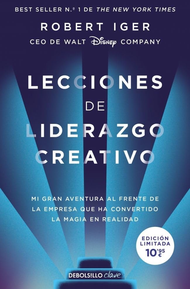 Libro: Lecciones de liderazgo creativo (edición limitada): Mi gran aventura al frente de la empresa que ha convertido la magia en realidad (Clave)