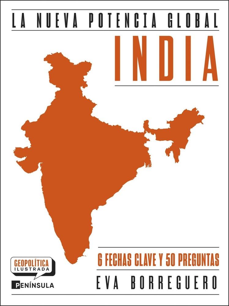 Libro: India. La nueva potencia global (GEOPOLÍTICA ILUSTRADA)