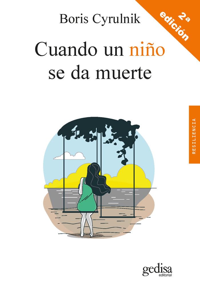 Libro: Cuando un niño se da muerte: ¿Cómo entender el suicidio en la infancia?: 100638 (Psicología / Resiliencia)