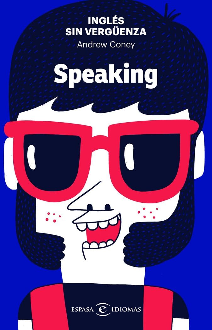 Libro: Inglés sin vergüenza: Speaking (Espasa Idiomas)
