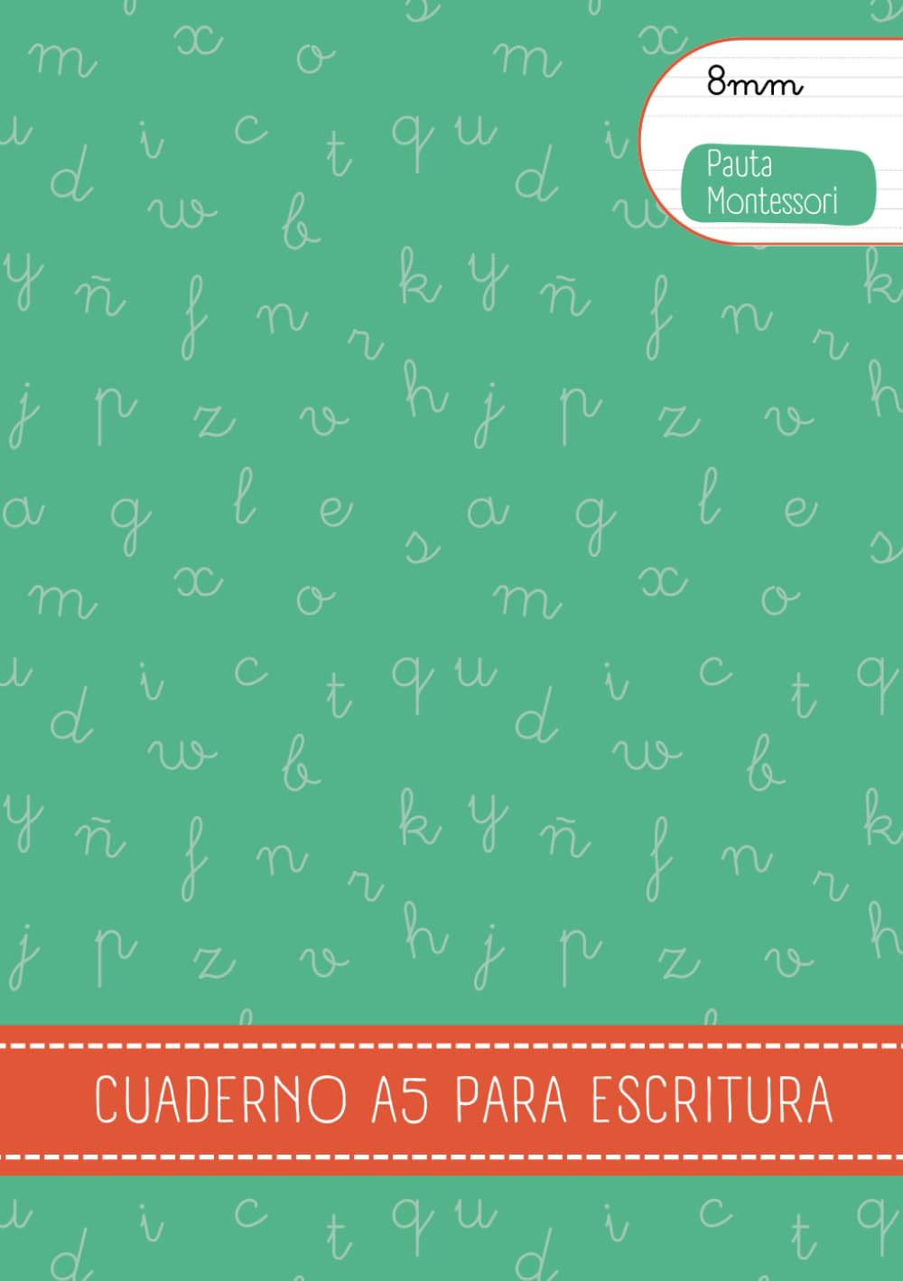 Libro: Cuaderno de escritura – Pauta Montessori 8 mm A5