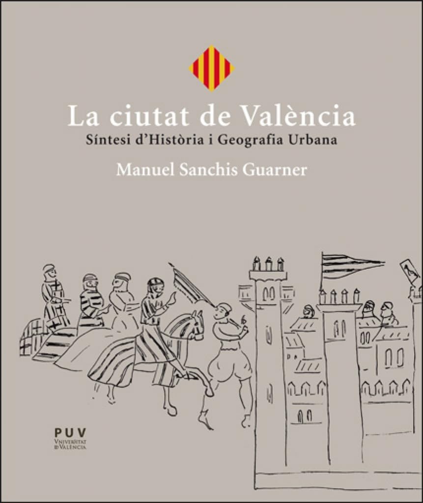 Libro: La ciutat de València: Síntesi d'Història i Geografia Urbana
