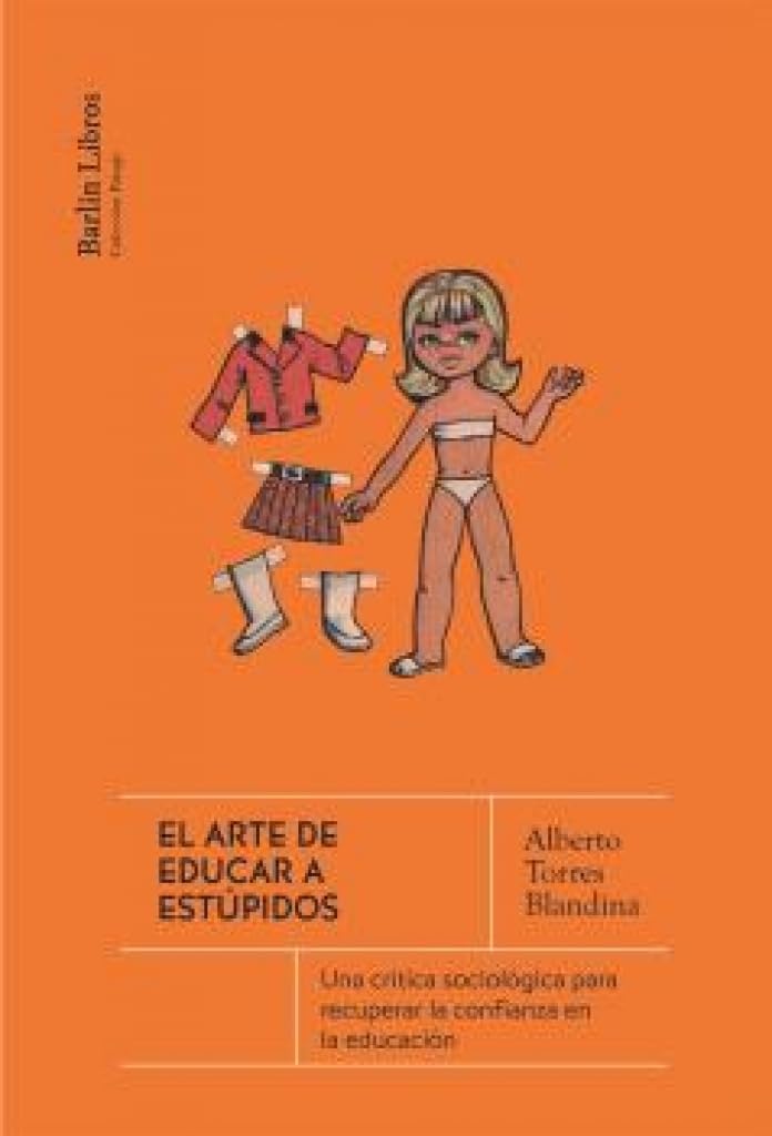 Libro: El arte de educar a estúpidos: Una crítica sociológica para recuperar la confianza en la educación (Barlin Paisaje)