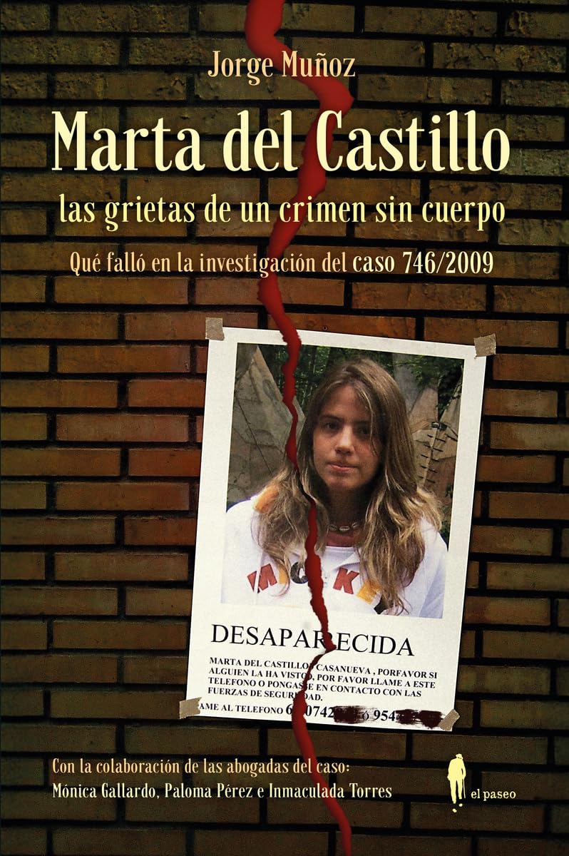 Marta del Castillo. Las grietas de un crimen sin cuerpo: Qué falló en la investigación del caso 746/2009 (el paseo memoria)