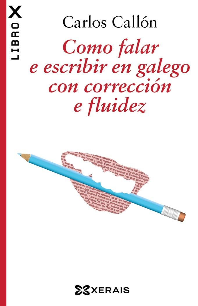 Libro: Como falar e escribir en galego con corrección e fluidez (EDICIÓN LITERARIA - LIBROX)