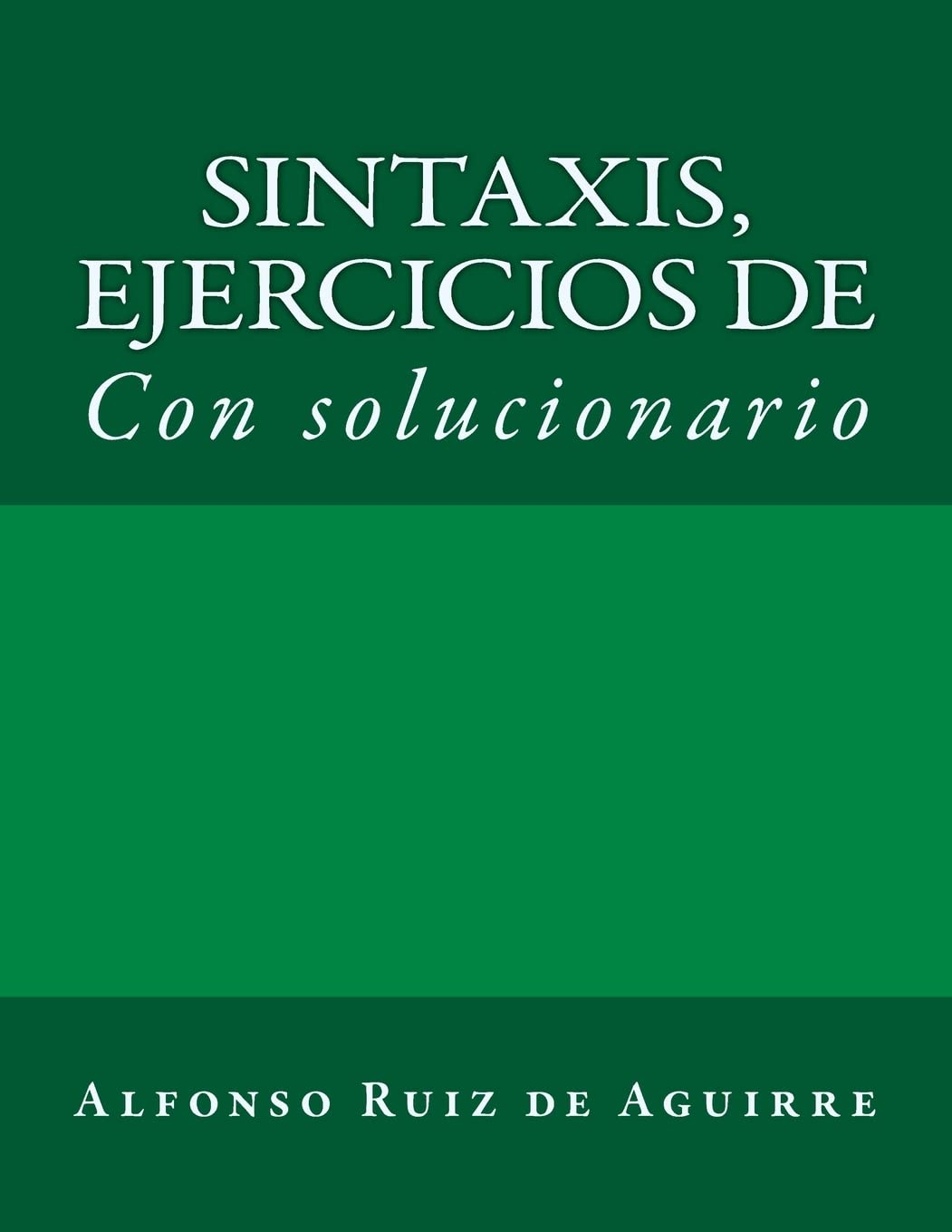 Libro: Sintaxis: ejercicios de: Volume 2 (Sintaxis por Alfonso Ruiz de Aguirre)