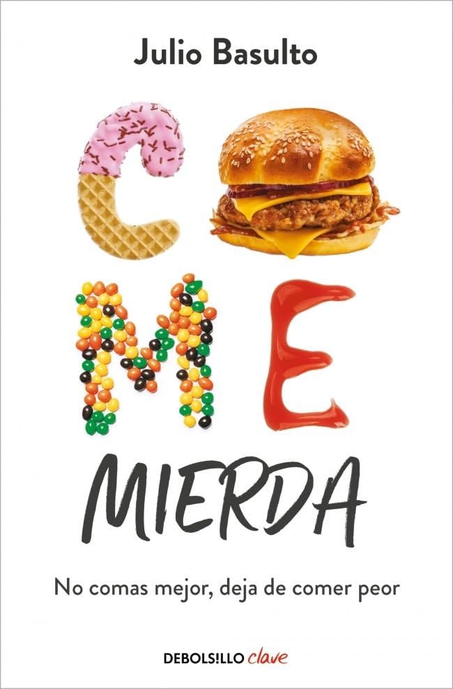 Libro: Come mierda: No comas mejor, deja de comer peor