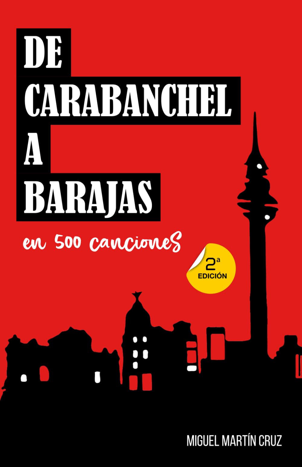 Libro: De Carabanchel a Barajas en 500 canciones (Spanish Edition)