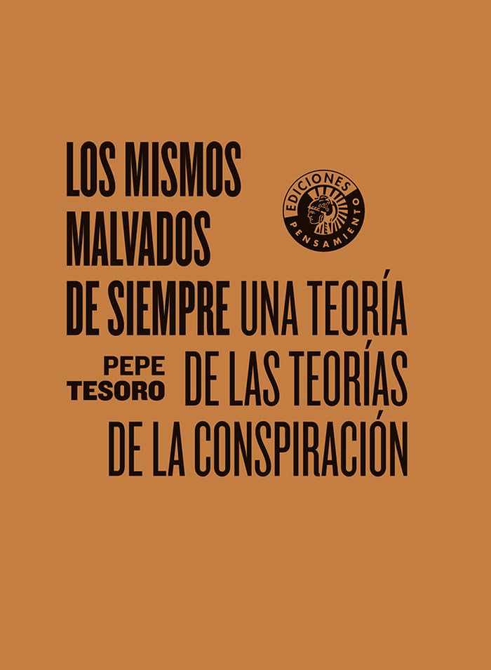 Libro: Los mismos malvados de siempre: Una teoría de las teorías de la conspiración