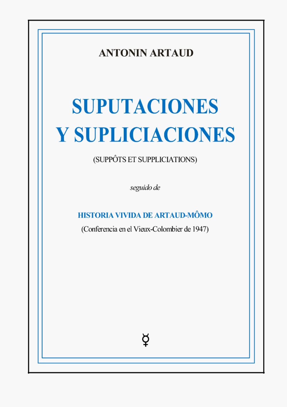 Libro: Suputaciones y supliciaciones: Suppôts et suppliciations