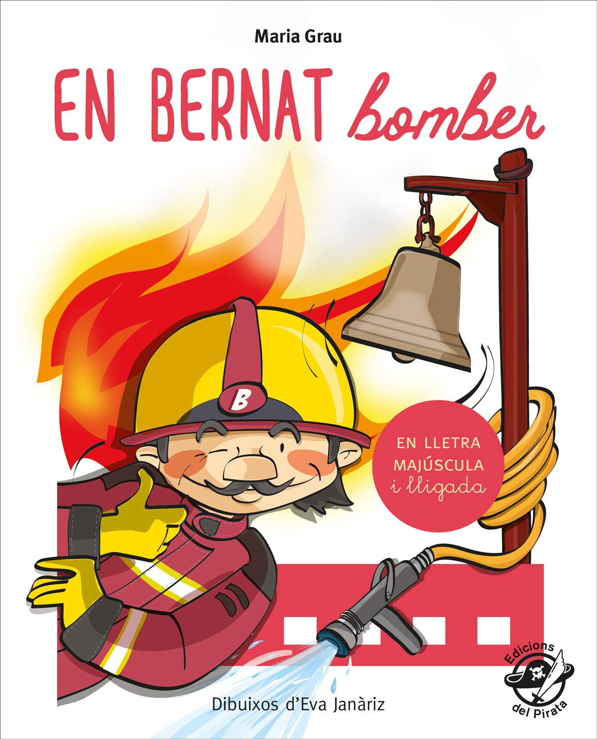 Libro: En Bernat bomber: En lletra de PAL i lletra lligada: Llibre per aprendre a llegir en català: 1 (Plou i Fa Sol (TEXT EN LLETRA DE PAL I LLIGADA))