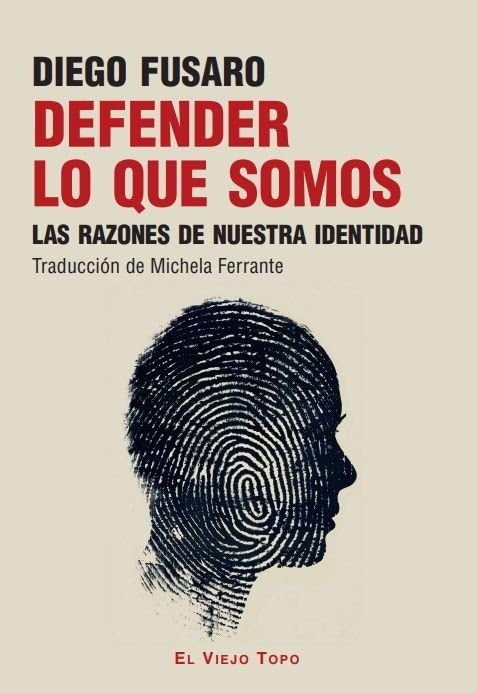 Libro: Defender lo que somos: Las razones de nuestra identidad