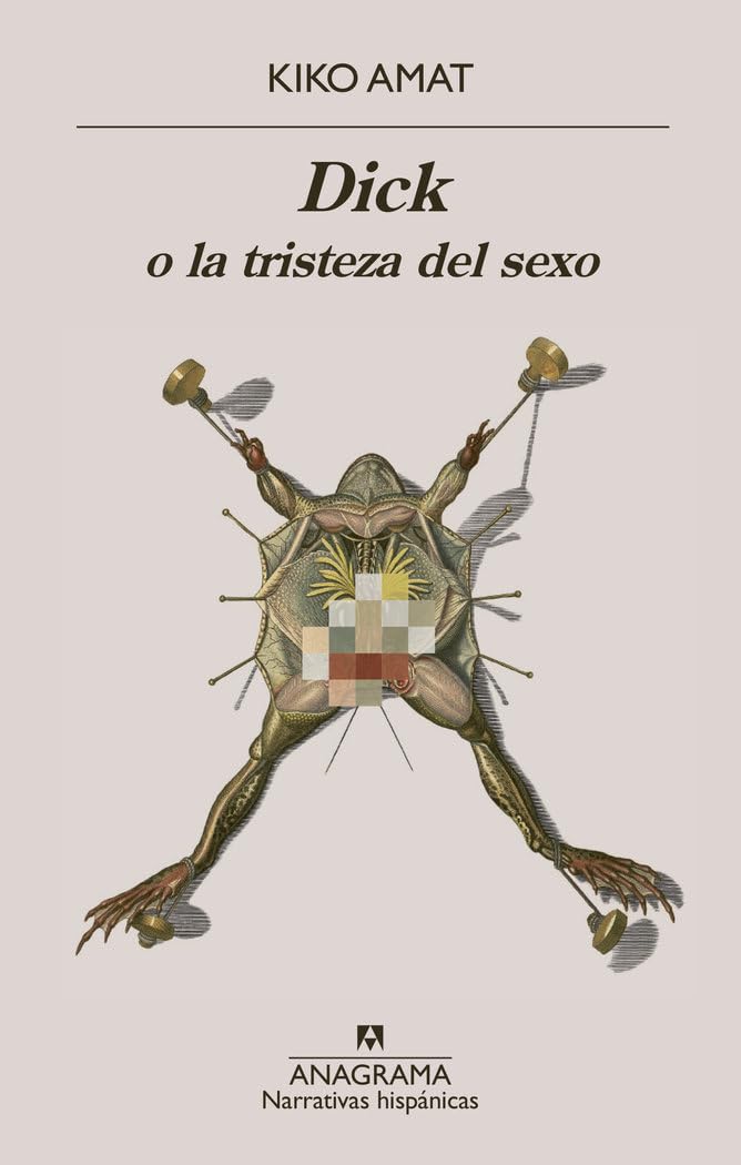 Libro: Dick o la tristeza del sexo (Spanish Edition)