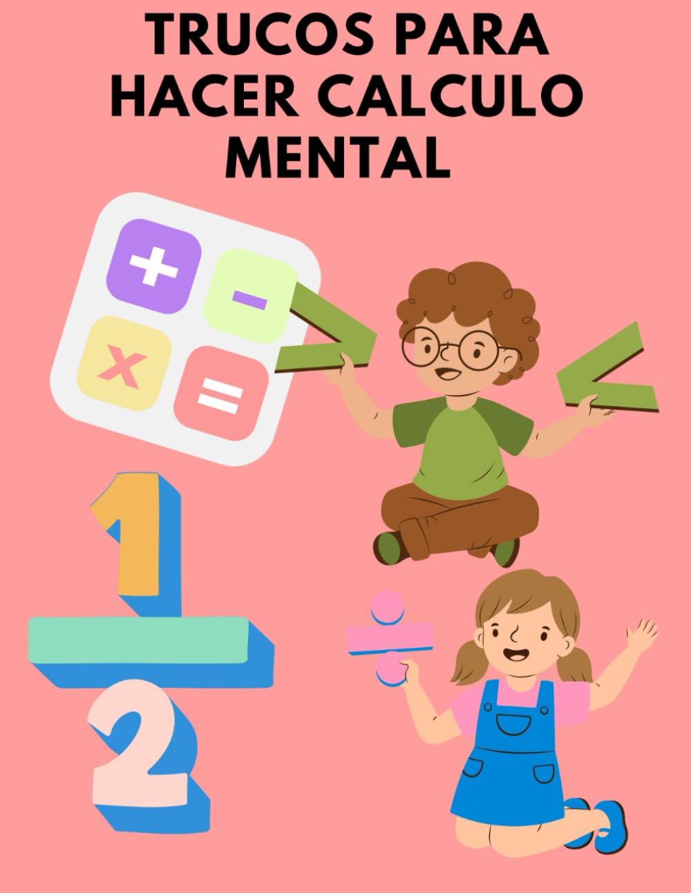 Libro: Secretos del Cálculo Mental: Libro para Cálculos Rápidos y Trucos Matemáticos Increíbles: aprende a calcular como un genio (Spanish Edition)
