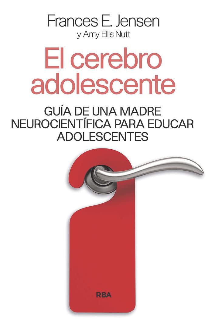 Libro: El cerebro adolescente: Guía de una madre neurocientífica para educar adolescentes (Divulgación)
