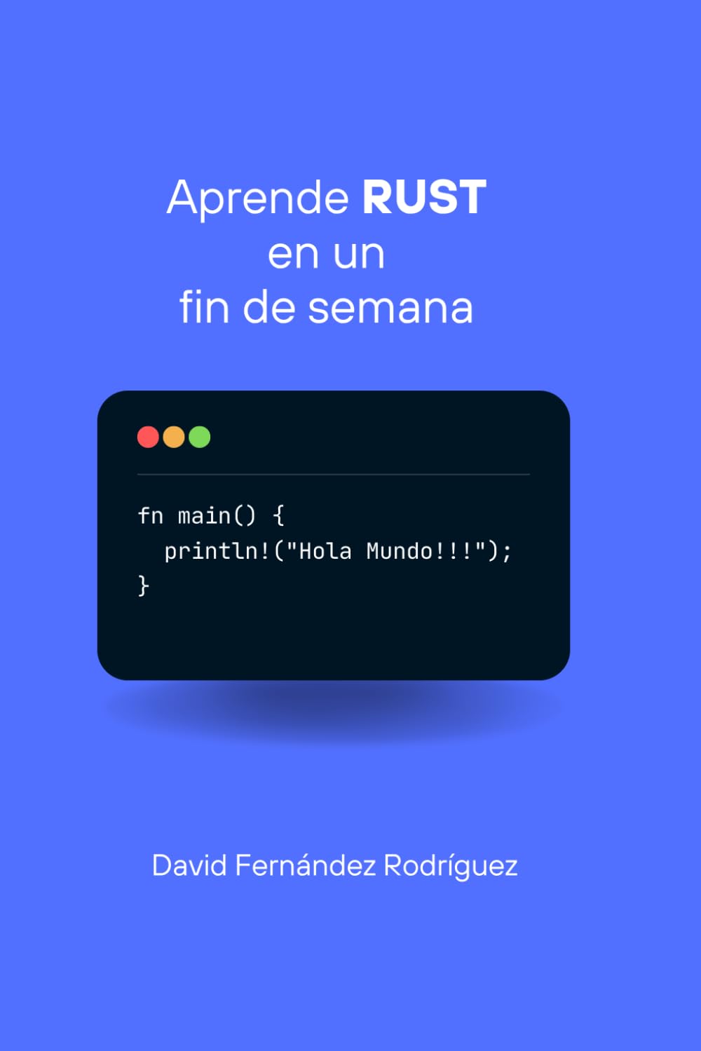 Libro: Aprende Rust en un fin de semana (Spanish Edition)
