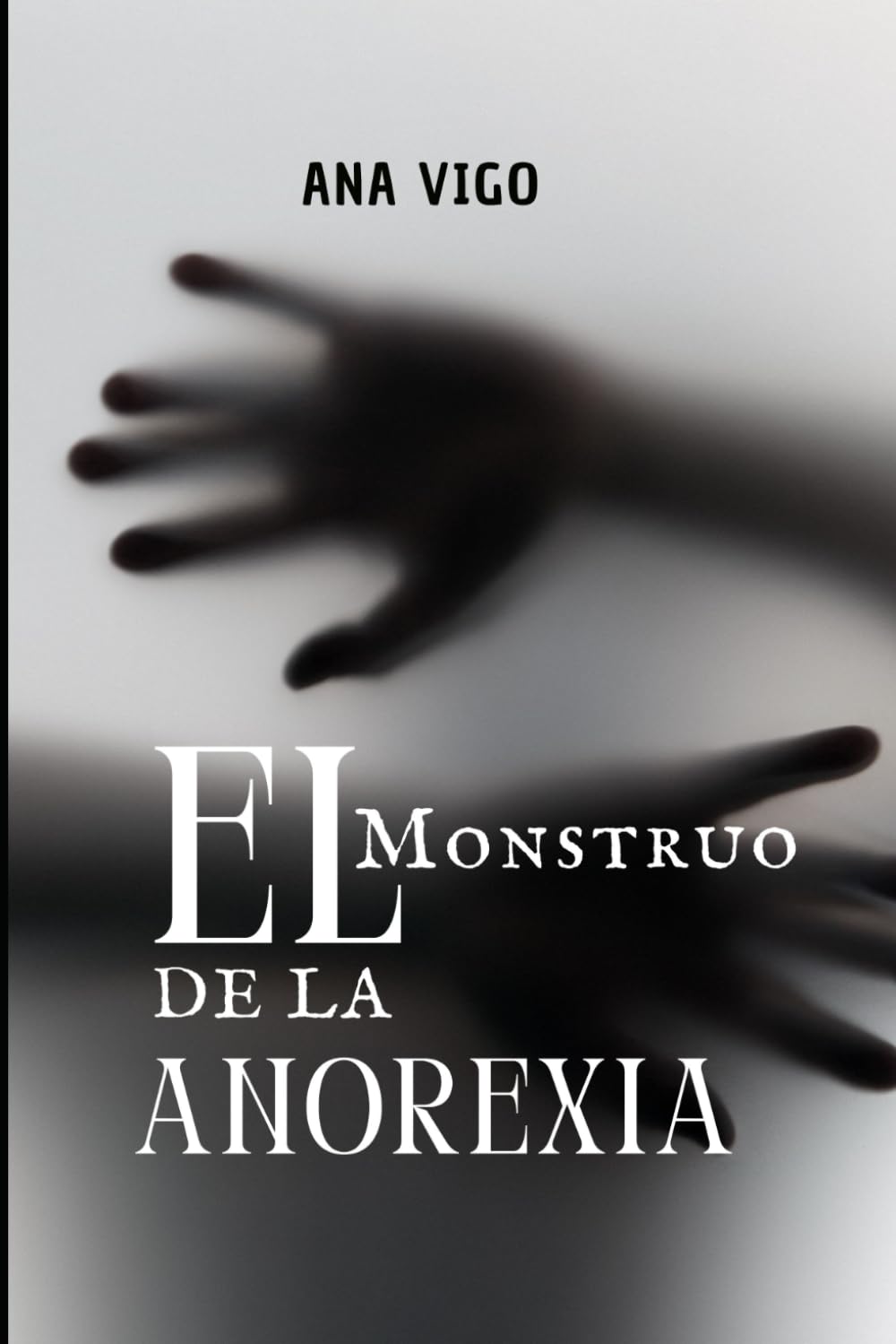 Libro: EL MONSTRUO DE LA ANOREXIA (Spanish Edition)