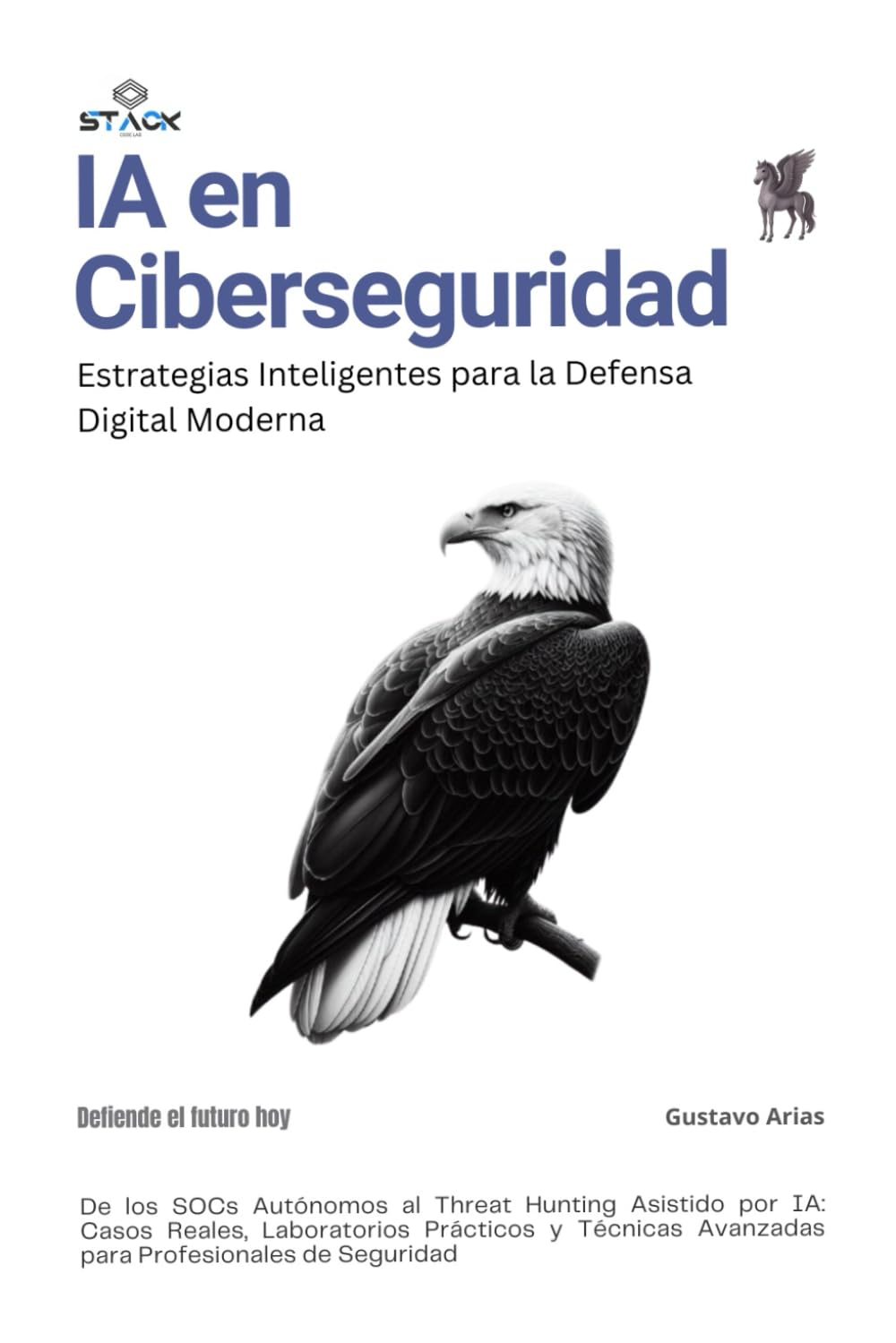 Libro: IA en Ciberseguridad: Estrategias Inteligentes para la Defensa Digital Moderna