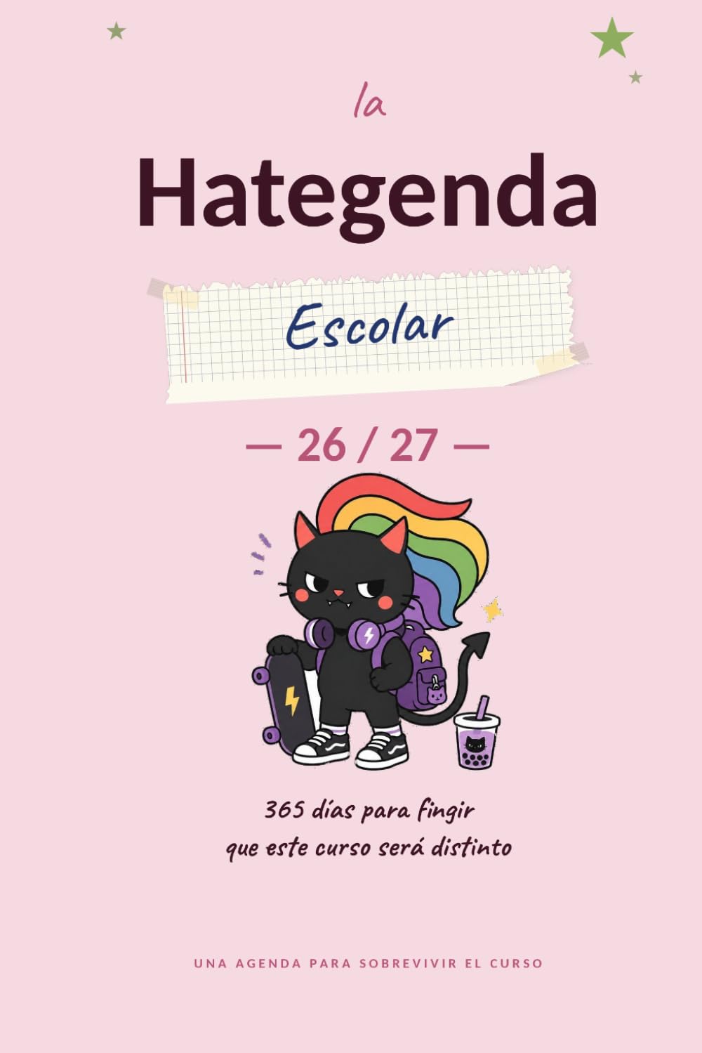 Libro: Hategenda Escolar 26/27 (Tapa blanda): Agenda escolar curso 2026-2027 con humor negro para sobrevivir al instituto. 365 días para fingir que este curso será distinto